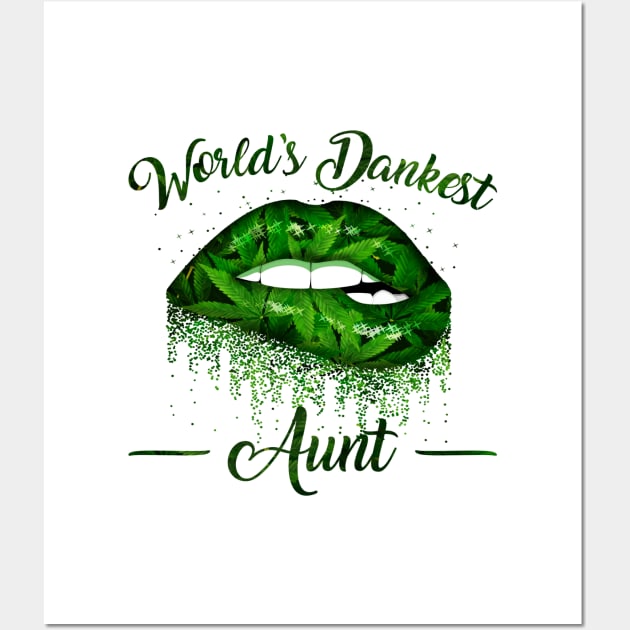 World's Dankest Aunt Wall Art by DMMGear